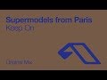 Supermodels From Paris - Keep On (Original Mix) [2006] - YouTube