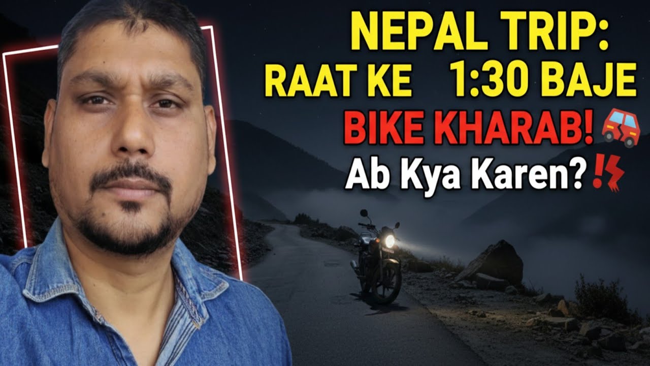 Nepal trip Mein Raat Ko | 