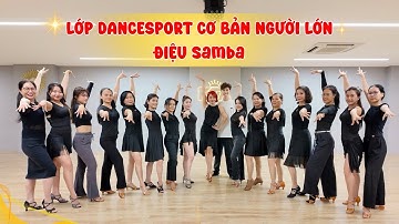 🔥 Lớp Dancesport Cơ bản Người lớn cháy hết mình với điệu Samba 💃🏼🕺🏻 #ktakingtheart #dancesport 
