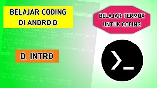 termux tutorial untuk coding di android bagi pemula 0 | INTRO #termux 00