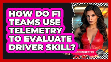 How Do F1 Teams Use Telemetry To Evaluate Driver Skill? - Pole Position Experts