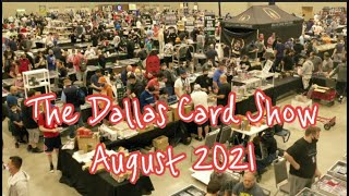 The Dallas Card Show for August 2021