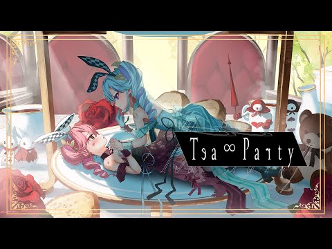 【Origin-2】Tea∞Party - LiLYPSE【Official MV】
