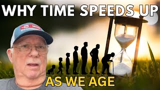 Why Time Speeds Up as We Age (and How to Slow It Down)