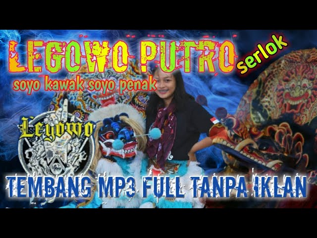 TEMBANG LEGOWO PUTRO mantap || Mp3 JARANAN FULL ALBUM || SOYO KAWAK SOYO ENAK class=