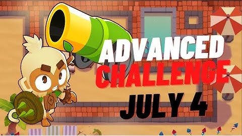 BTD6 Advanced Challenge | You Need Brain | July 4, 2022