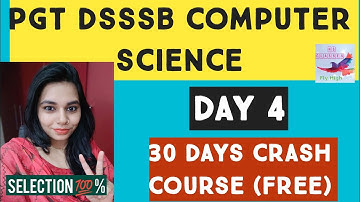DAY 4- 30 DAYS CRASH COURSE FOR DSSSB PGT COMPUTER SCIENCE || PGT || DSSSB EXAM|| NSCLASSES