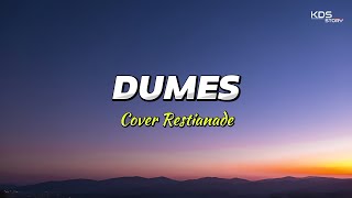 DUMES - COVER RESTIANADE (LIRIK)