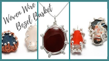 Woven Wire Bezel Basket Tutorial - Beaducation.com