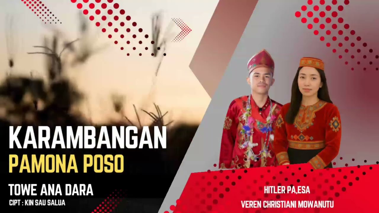 Lagu Karambangan Pamona Poso | Towe Ana Dara | Cipt : Kin Sau Salua