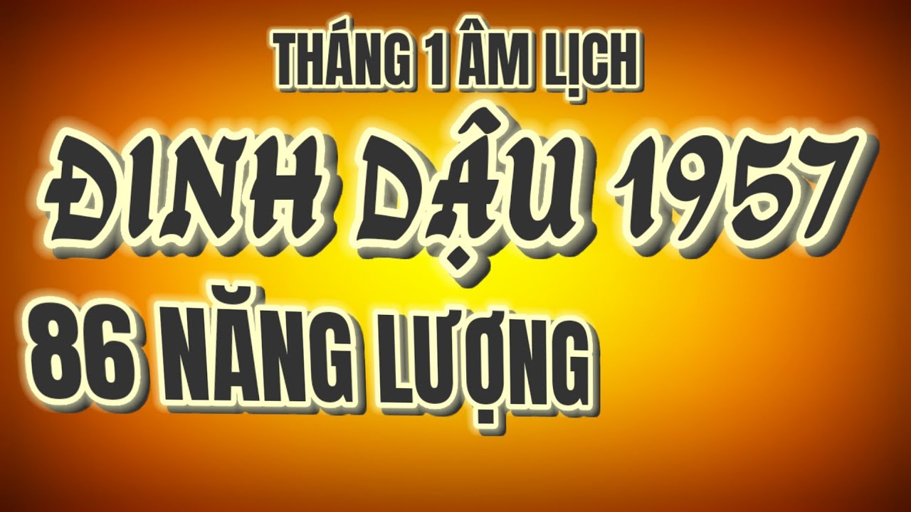 Ví Như Lửa Thử Vàng! Đinh Dậu 1957! Tháng 1 Âm 2026Có 86 Năng Lượng Mang Tiền Về Như Thác Đổ Chăng!