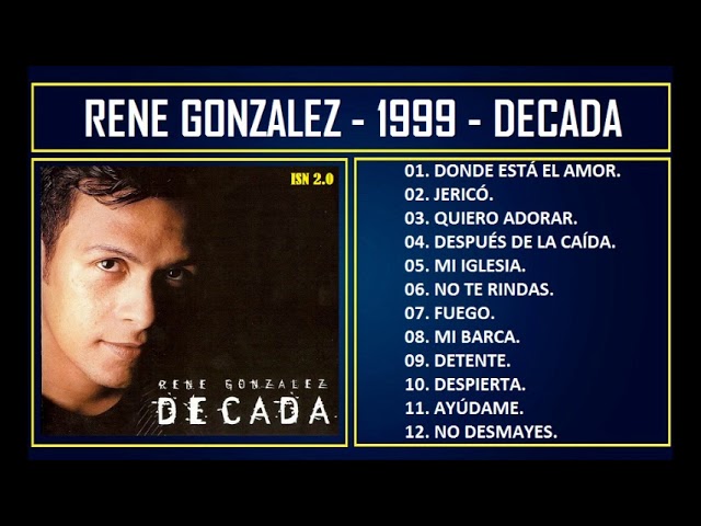 Rene Gonzalez - Decada