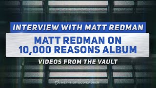 Matt Redman on 10,000 Reasons | Interview by Pastor Lia(Pastor Cecilia Chan) [Videos from the Vault]