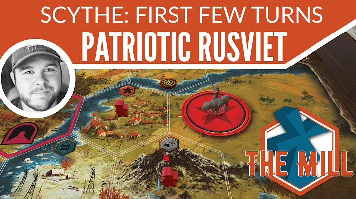Scythe: First Few Turns - Patriotic Rusviet - The Mill