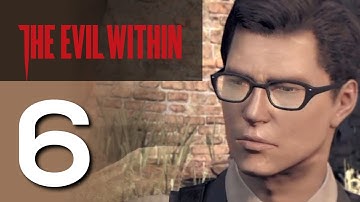 The Evil Within - Walkthrough Chapter 6: Losing Grip on Ourselves [1/2] - No Commentary