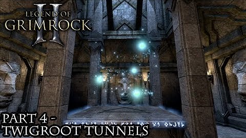 Legend of Grimrock 2 [Part 4 - Twigroot Tunnels]
