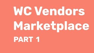 WC Vendors | Create An WooCommerce Multi Vendor Marketplace Website with WC Vendors Plugin Part 1
