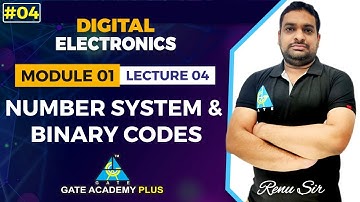 #04 | Module-I | Lecture 04 | Number System & Binary Codes | Digital Electronics by Renu Sir