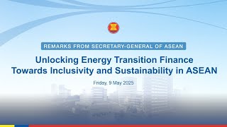 Unlocking Energy Transition Finance towards Inclusivity and Sustainability in ASEAN