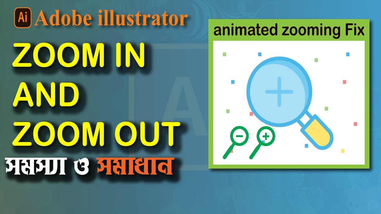 how to fix zoom tool in illustrator /illustrator zoom in and out