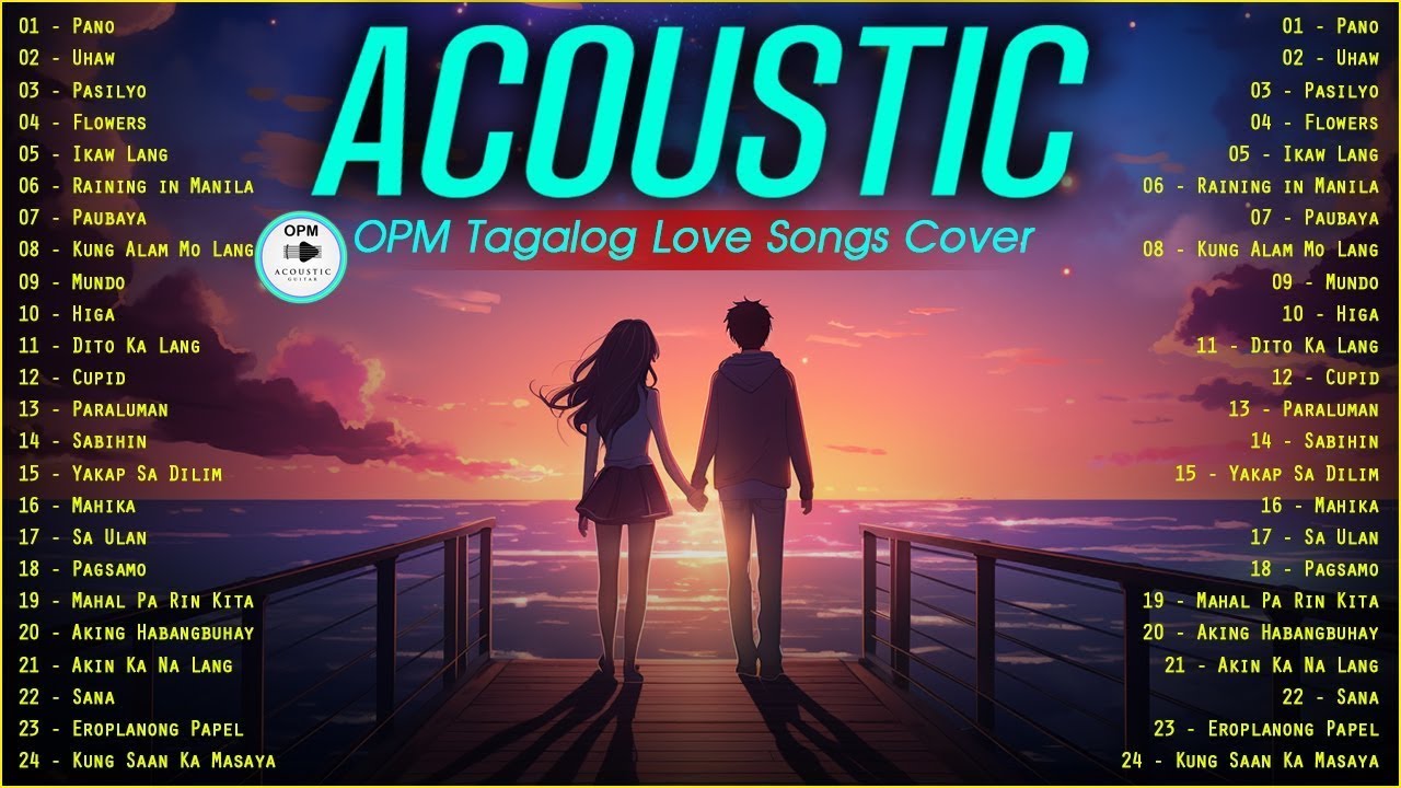 Best Of OPM Acoustic Love Songs 2023 Playlist ️ Top Tagalog Acoustic ...
