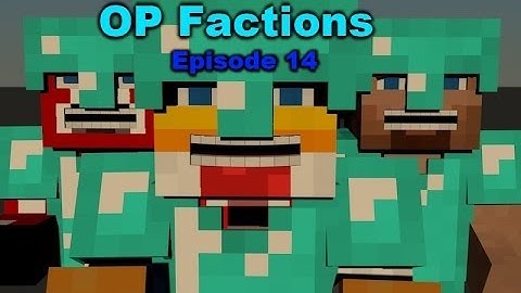 MInecraft Op Factions Episode 14