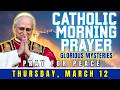CATHOLIC MORNING PRAYER ❤️ THURSDAY, MARCH 12, 2026🌹PRAYER FOR INNER PEACE❤️ TODAY'S MORNING PRAYER
