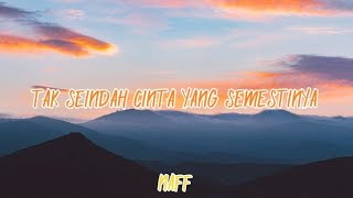 tak seindah cinta yang semestinya Naff lirik   cover by Della firdatia