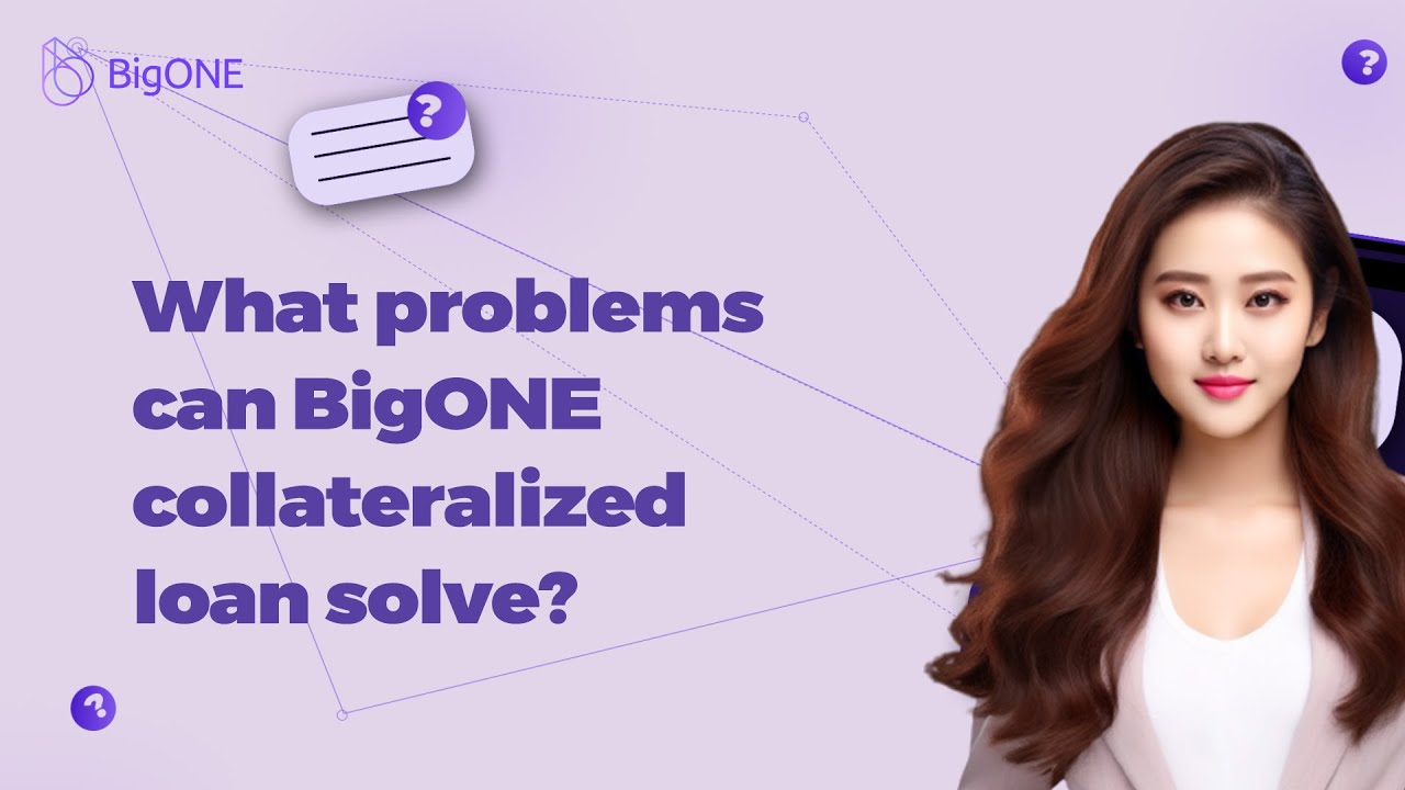 What problems can BigONE collateralized loan solve?