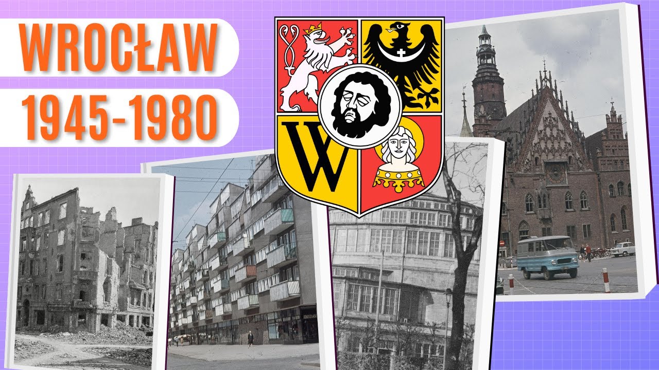 Miasto WROCŁAW na starych fotografiach z lat 1945 - 1980 / Historia Polski