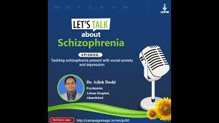 Tackling Schizophrenia Present With Social Anxiety and Depression | Dr. Adish Doshi