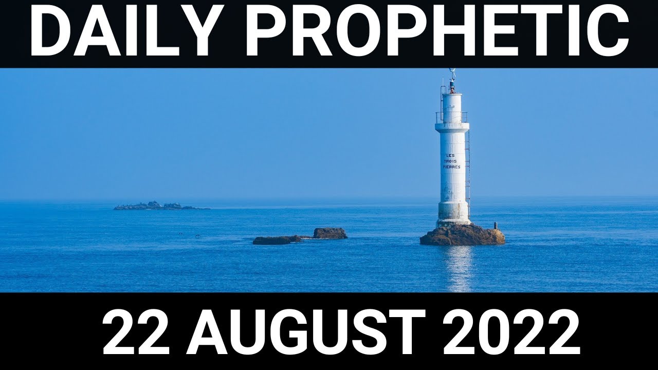 Daily Prophetic Word 22 August 2022 2 of 4