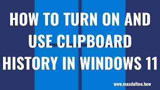 how to turn on and use clipboard history in windows 11