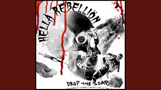 Video thumbnail of "Hella Rebellion - Drop the Soap"