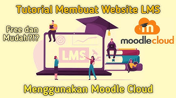 Praktik Membuat Website LMS Menggunakan Moodle Cloud | Free dan Mudah?!?