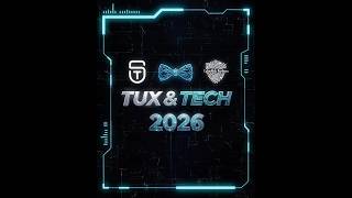 Tux & Tech 2026 Recap Video