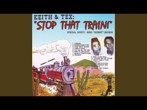 Keith & Tex - Stop That Train