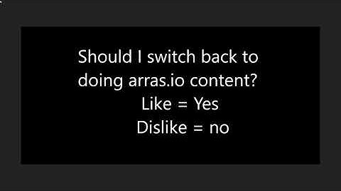 Should I switch back to making arras.io content?