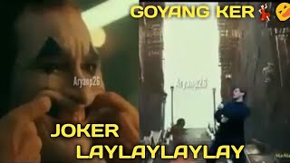 PARODY JOKER LAY LAY LAY || NGAKAK 🤣