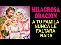 Escucha esta milagrosa oración y a tu familia nunca le faltará nada