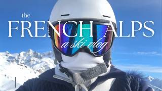 The French Alps A Ski Vlog