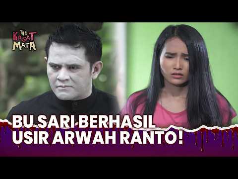 Penampakan Arwah Ranto Muncul Lagi! | Tak kasat Mata Eps 18 (2/2)