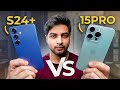 Iphone 15 pro vs s24 plus what should you choose full comparison  mohit balani