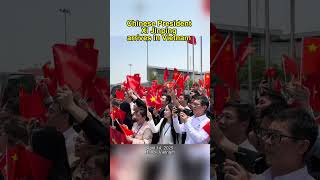 Chinese President Xi Jinping arrives in Vietnam