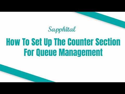 How To Set Up The Counter Section For Queue Management