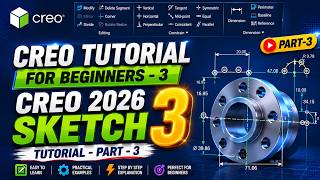 Creo Parametric 2026 Sketch Tutorial Part 3 | Sketch Constraints & Editing Tools Explained |Beginner