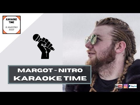 MARGOT-NITRO(Versione Karaoke)- Karaoke Time