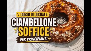 Corso di cucina: ciambellone soffice per principianti