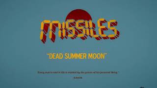 Missiles: Dead Summer Moon (Official Video)