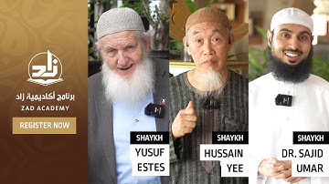 Register at Zad Academy | Shaykh Dr. Sajid Umar, Shaykh Hussain Yee & Shaykh Yusuf Estes